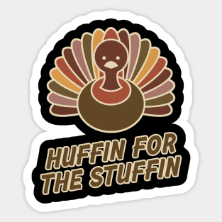 Huffin For the Stuffin Sticker